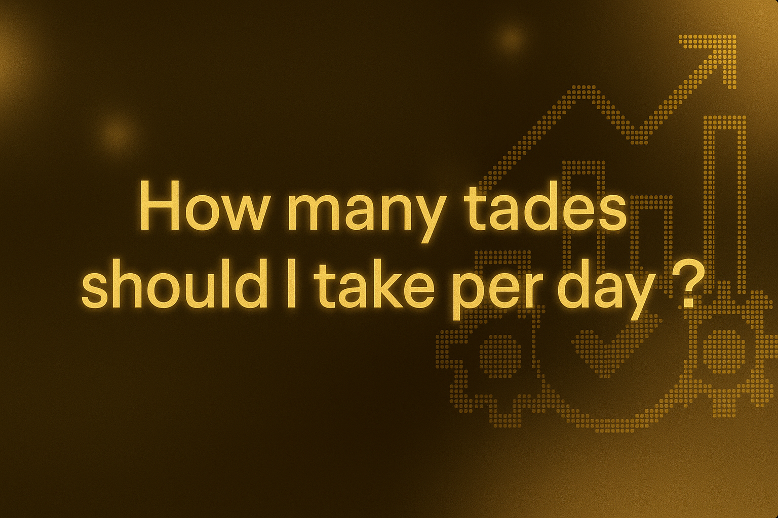 How many trades per day
