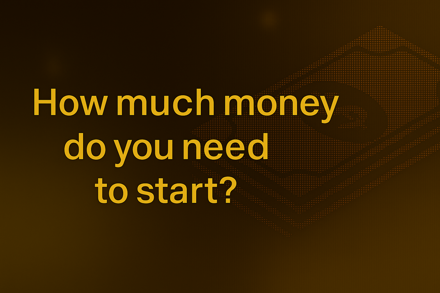 How Much Money to Start Trading