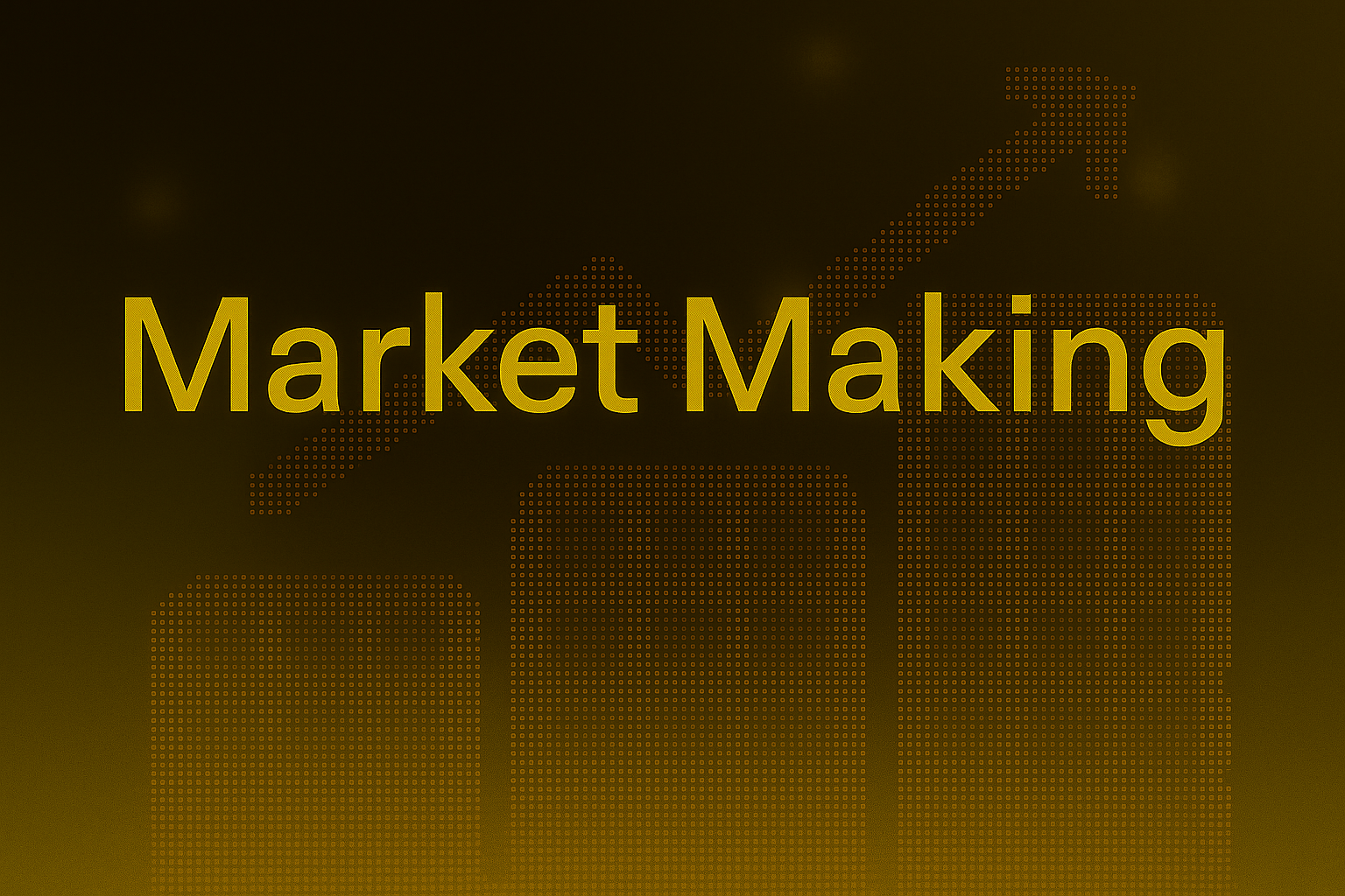 What is Market Making