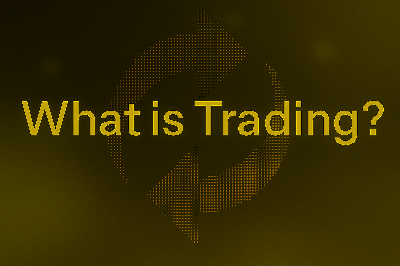 What is Trading